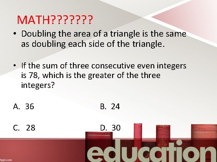 MATH? ? ? ? • Doubling the area of a triangle is the same