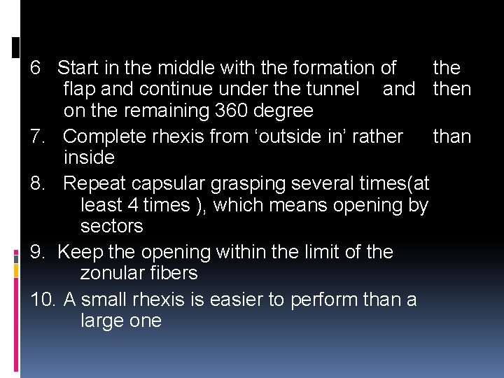 6 Start in the middle with the formation of the flap and continue under