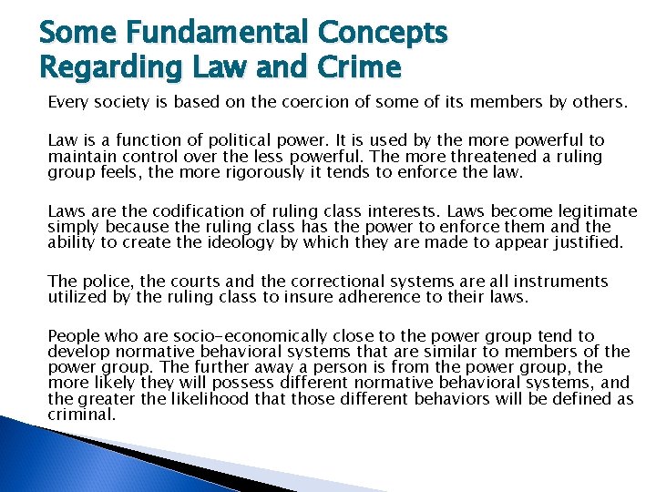 Some Fundamental Concepts Regarding Law and Crime Every society is based on the coercion