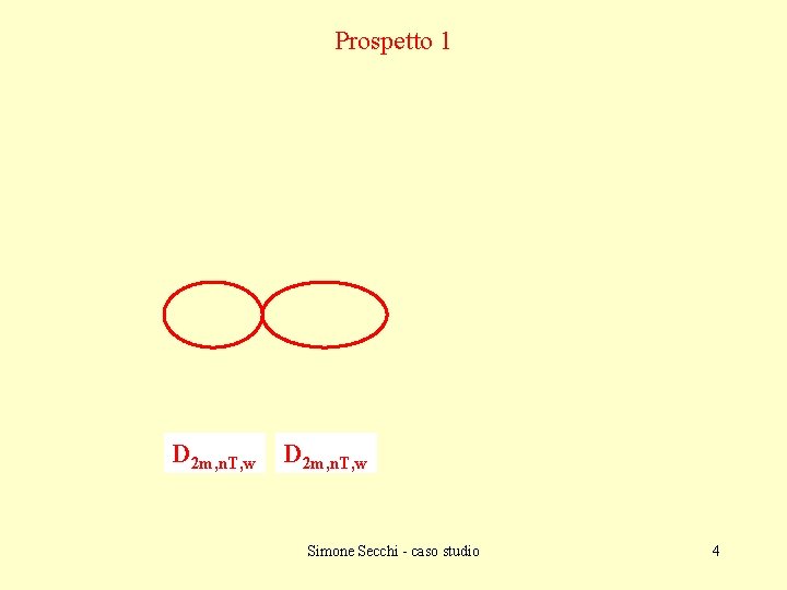 Prospetto 1 D 2 m, n. T, w Simone Secchi - caso studio 4