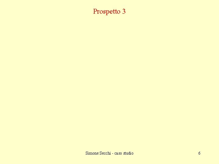 Prospetto 3 Simone Secchi - caso studio 6 