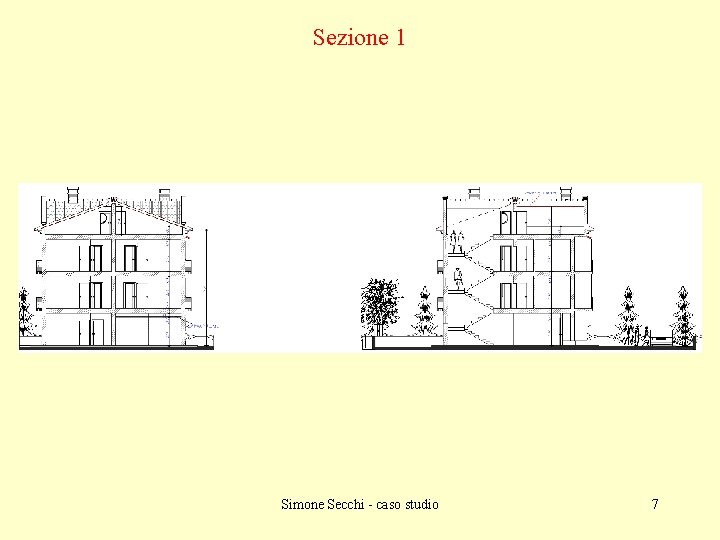 Sezione 1 Simone Secchi - caso studio 7 