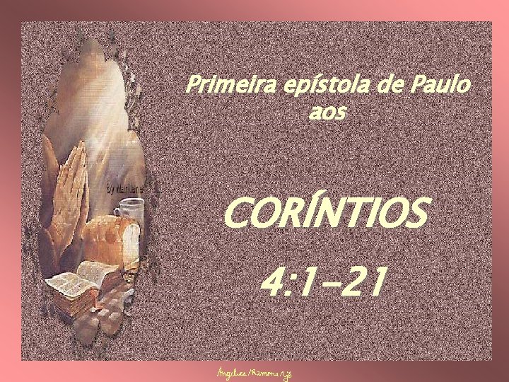 Primeira epístola de Paulo aos CORÍNTIOS 4: 1 -21 