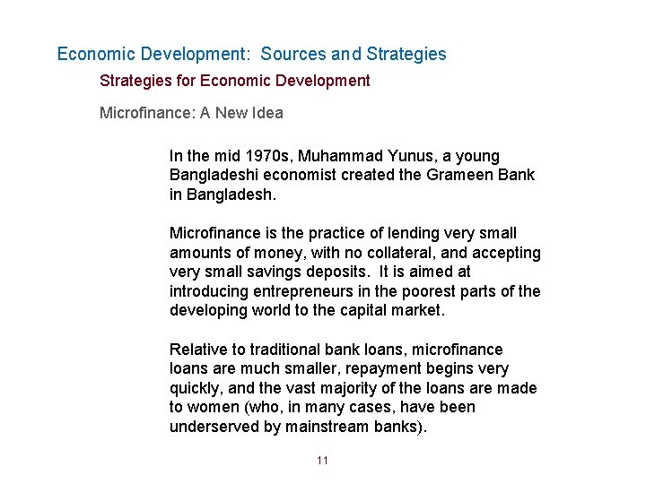 Economic Development: Sources and Strategies for Economic Development Microfinance: A New Idea In the