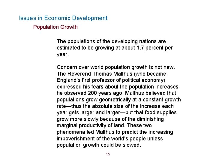 Issues in Economic Development Population Growth The populations of the developing nations are estimated