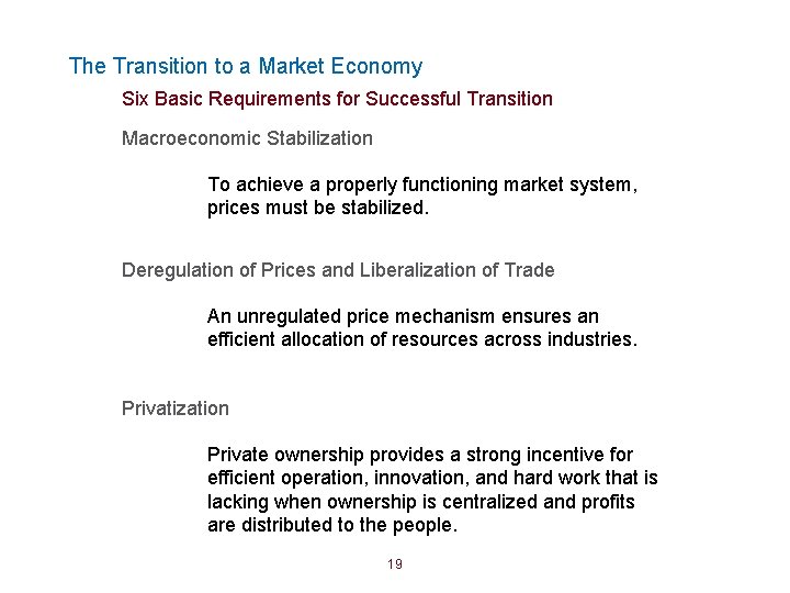 The Transition to a Market Economy Six Basic Requirements for Successful Transition Macroeconomic Stabilization
