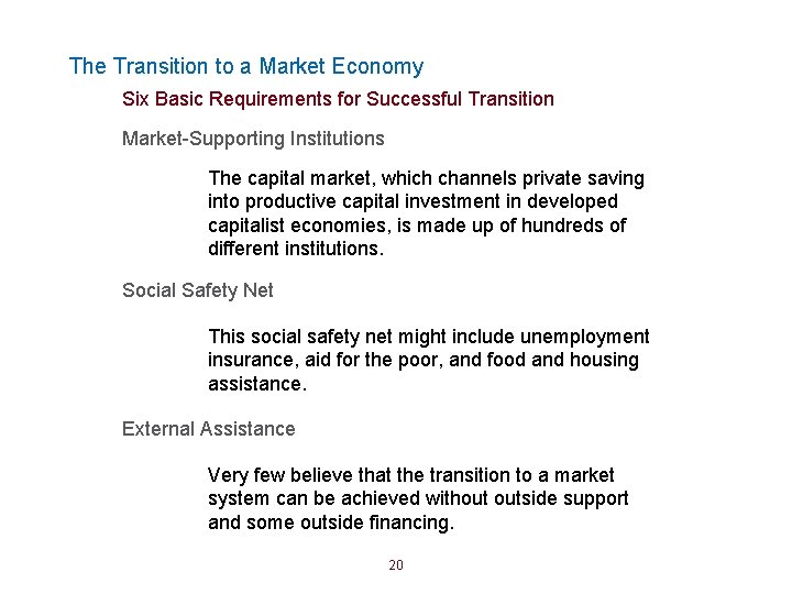 The Transition to a Market Economy Six Basic Requirements for Successful Transition Market-Supporting Institutions
