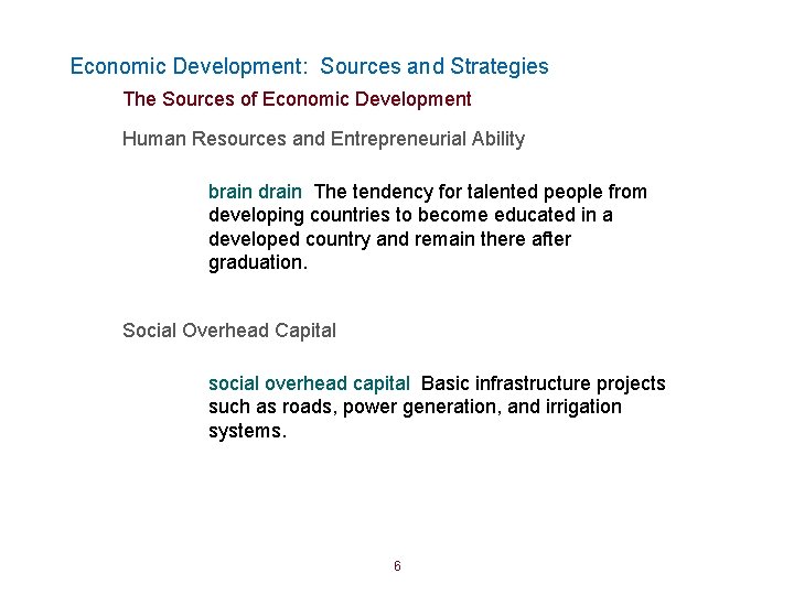 Economic Development: Sources and Strategies The Sources of Economic Development Human Resources and Entrepreneurial