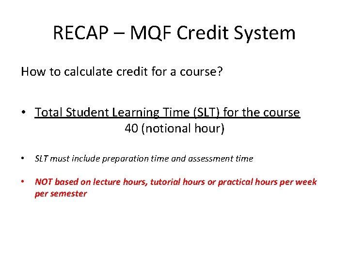 RECAP – MQF Credit System How to calculate credit for a course? • Total