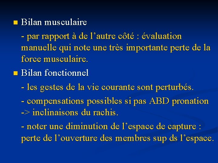 Bilan musculaire - par rapport à de l’autre côté : évaluation manuelle qui note