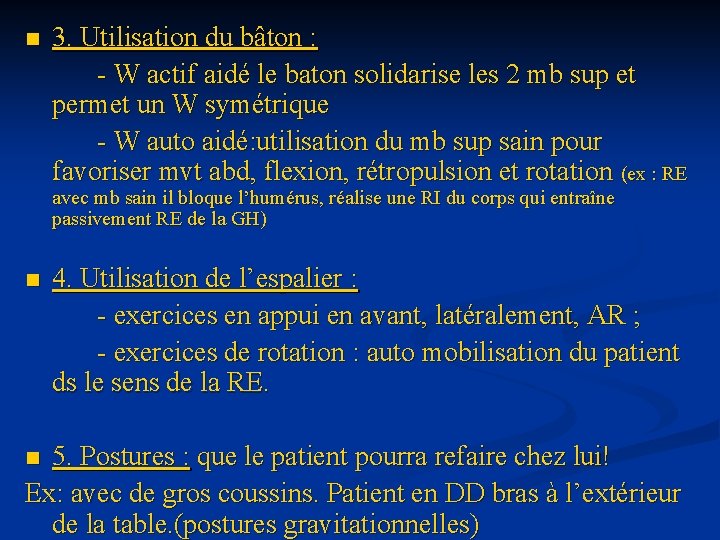 n 3. Utilisation du bâton : - W actif aidé le baton solidarise les