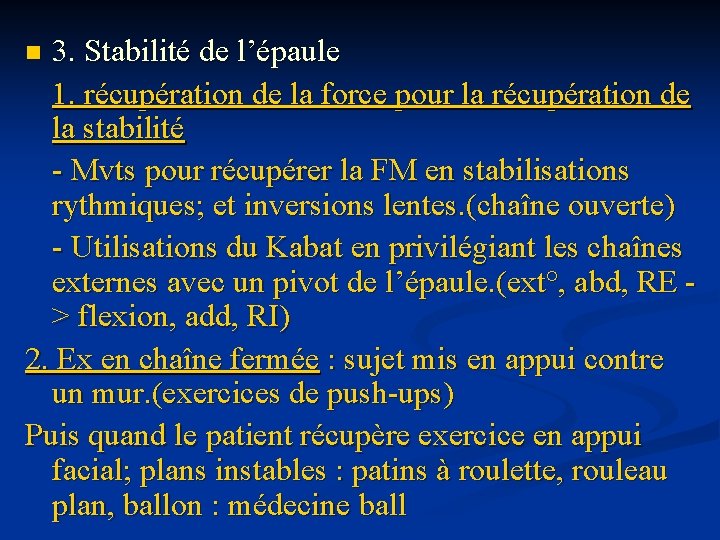 3. Stabilité de l’épaule 1. récupération de la force pour la récupération de la