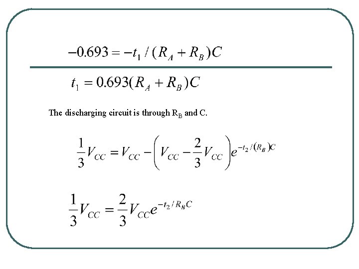 The discharging circuit is through RB and C. 