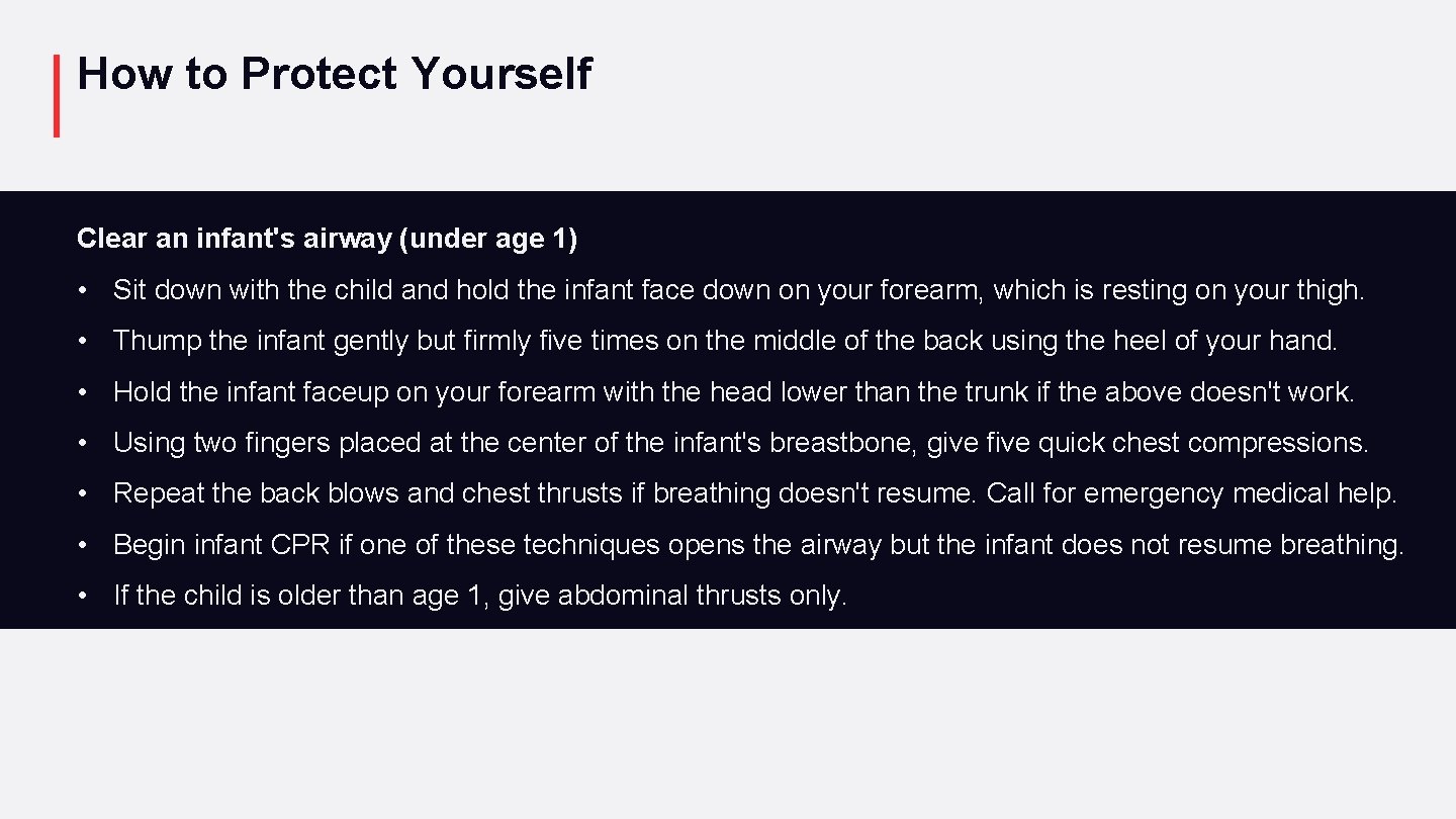How to Protect Yourself Clear an infant's airway (under age 1) • Sit down