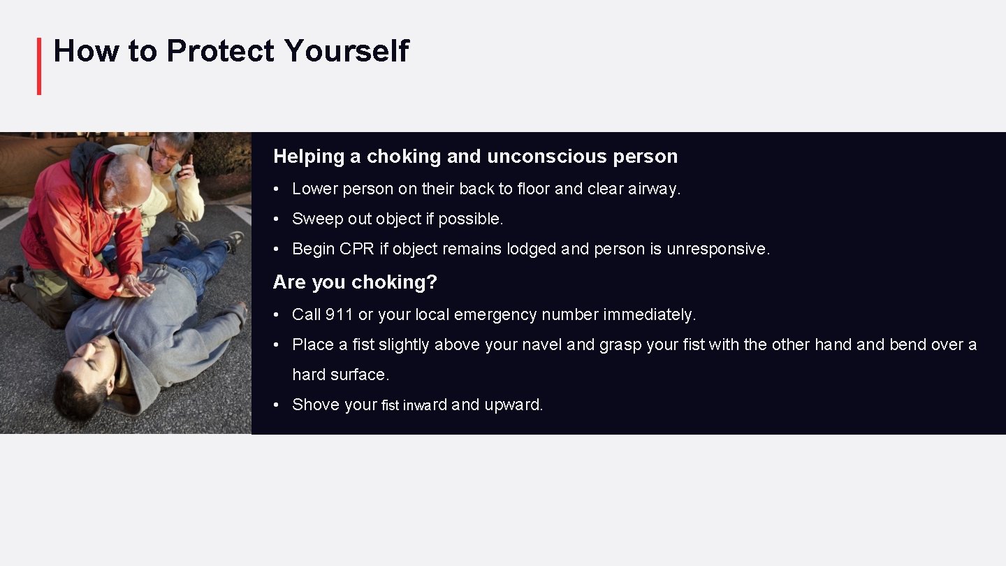 How to Protect Yourself Helping a choking and unconscious person • Lower person on