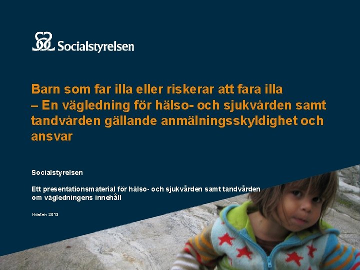 Barn som far illa eller riskerar att fara illa – En vägledning för hälso