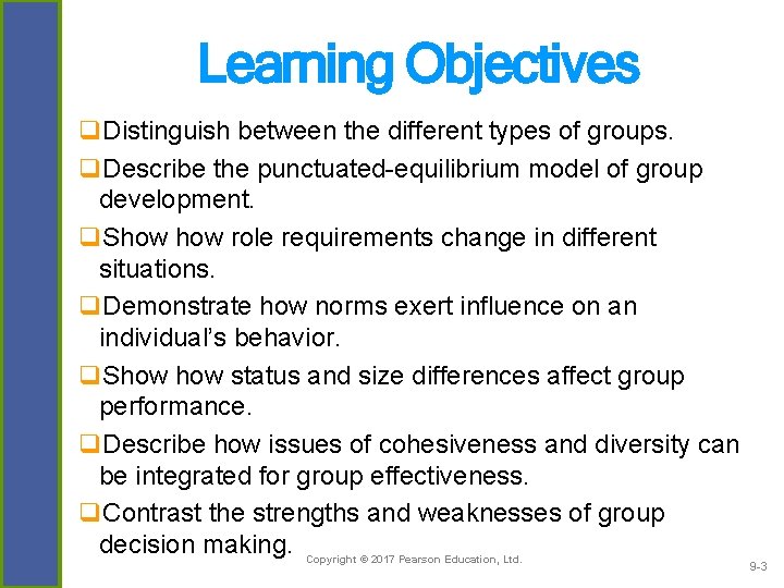 Learning Objectives q. Distinguish between the different types of groups. q. Describe the punctuated-equilibrium