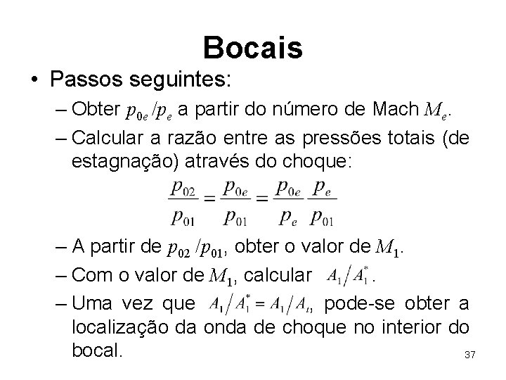 Bocais • Passos seguintes: – Obter p 0 e /pe a partir do número