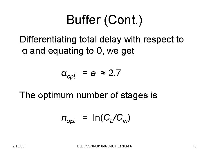 Buffer (Cont. ) Differentiating total delay with respect to α and equating to 0,