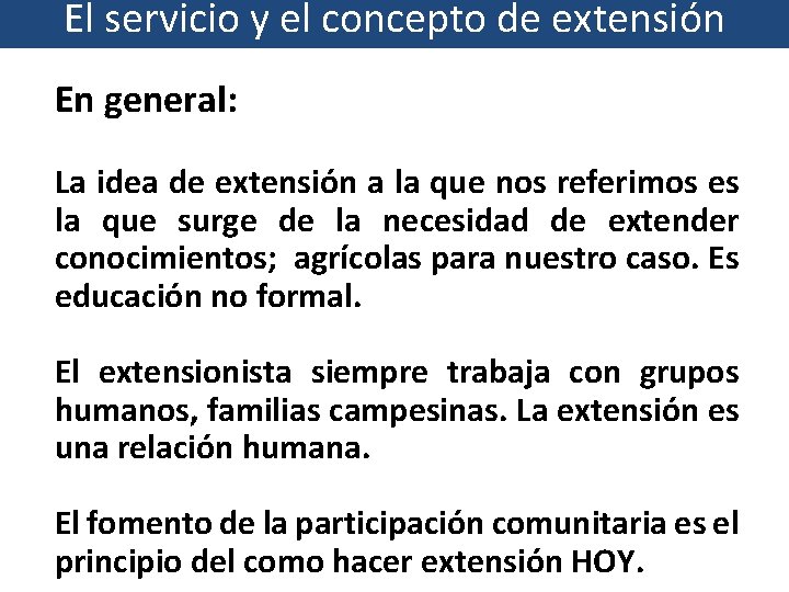 El servicio y el concepto de extensión En general: La idea de extensión a