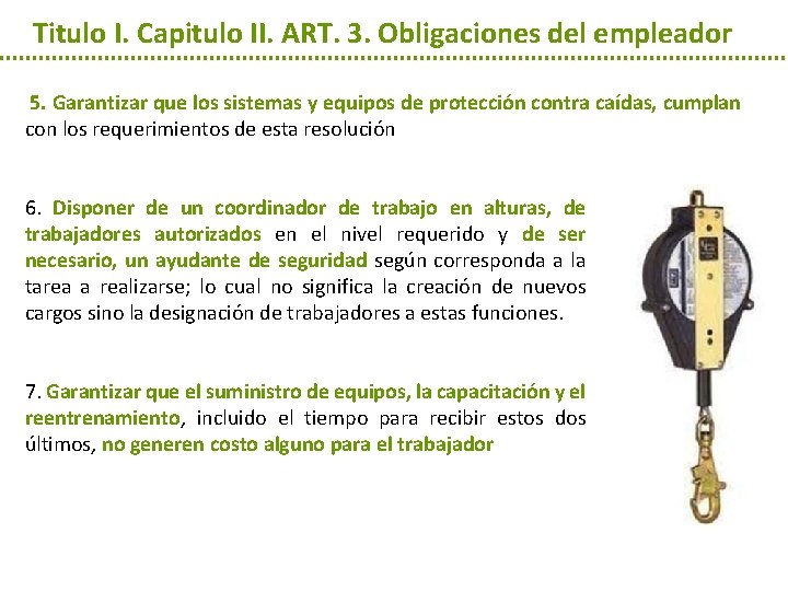 Titulo I. Capitulo II. ART. 3. Obligaciones del empleador 5. Garantizar que los sistemas