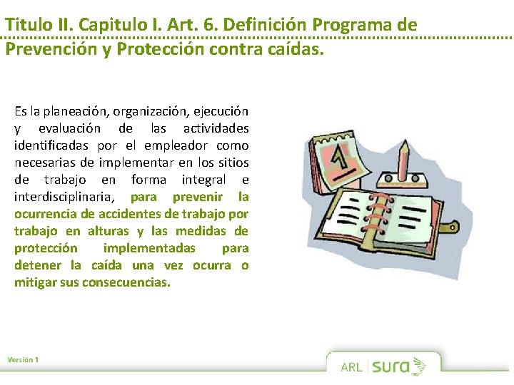 Titulo II. Capitulo I. Art. 6. Definición Programa de Prevención y Protección contra caídas.