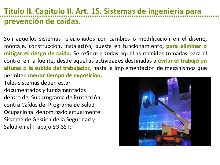 Titulo II. Capitulo II. Art. 15. Sistemas de ingeniería para prevención de caídas. Son