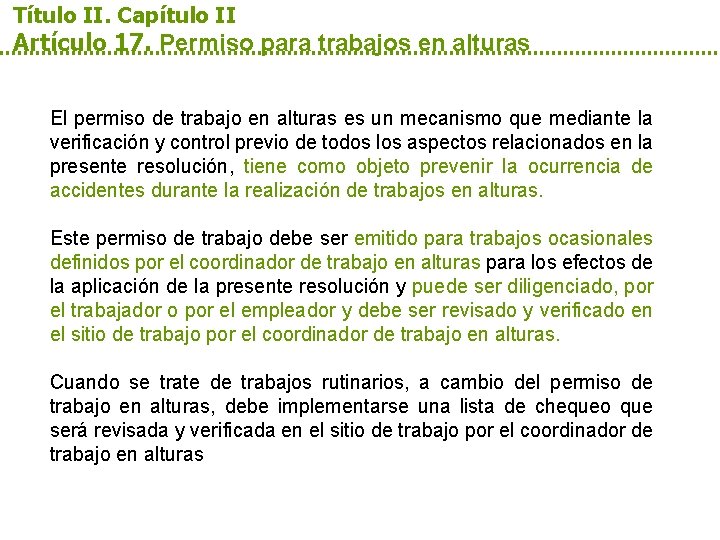 Título II. Capítulo II Artículo 17. Permiso para trabajos en alturas El permiso de