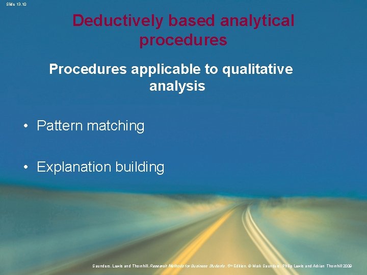 Slide 13. 10 Deductively based analytical procedures Procedures applicable to qualitative analysis • Pattern