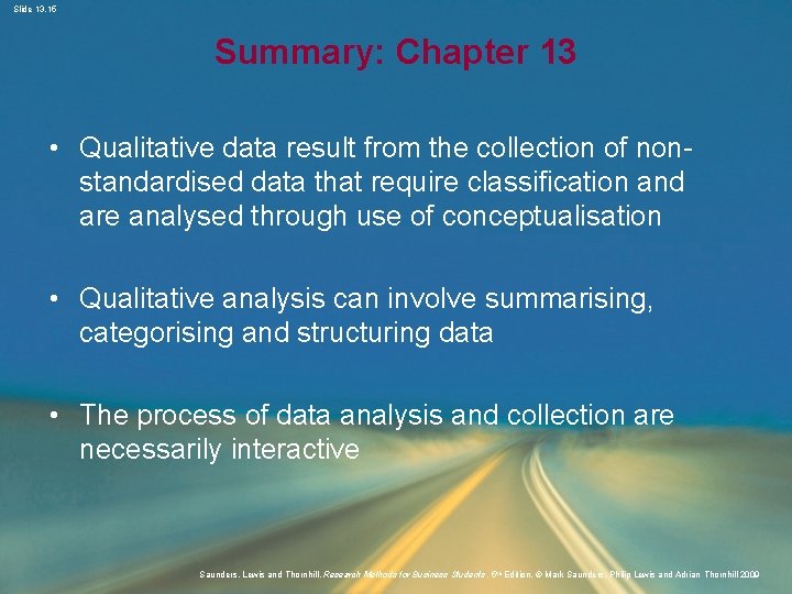 Slide 13. 15 Summary: Chapter 13 • Qualitative data result from the collection of