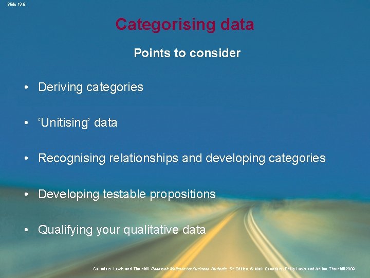 Slide 13. 8 Categorising data Points to consider • Deriving categories • ‘Unitising’ data