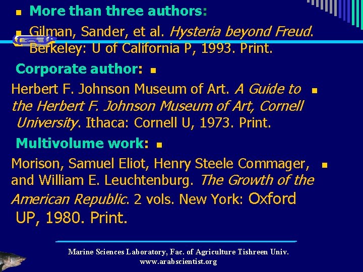 More than three authors: n Gilman, Sander, et al. Hysteria beyond Freud. Berkeley: U
