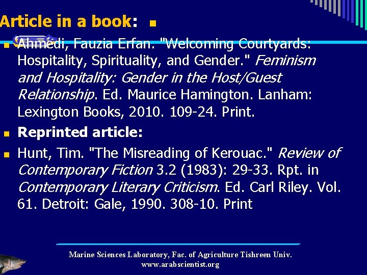 Article in a book: n n Ahmedi, Fauzia Erfan. "Welcoming Courtyards: Hospitality, Spirituality, and