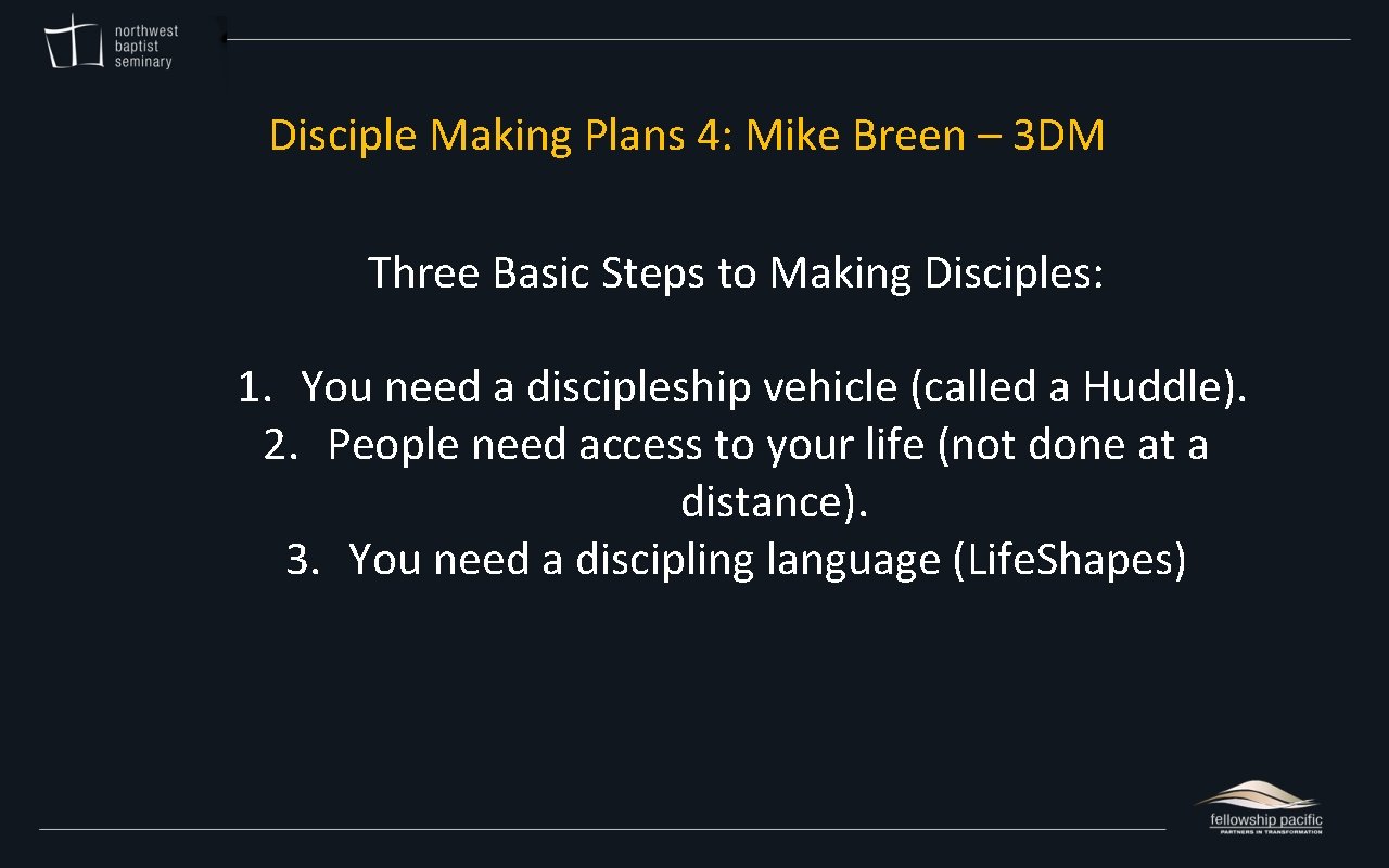 Disciple Making Plans 4: Mike Breen – 3 DM Three Basic Steps to Making