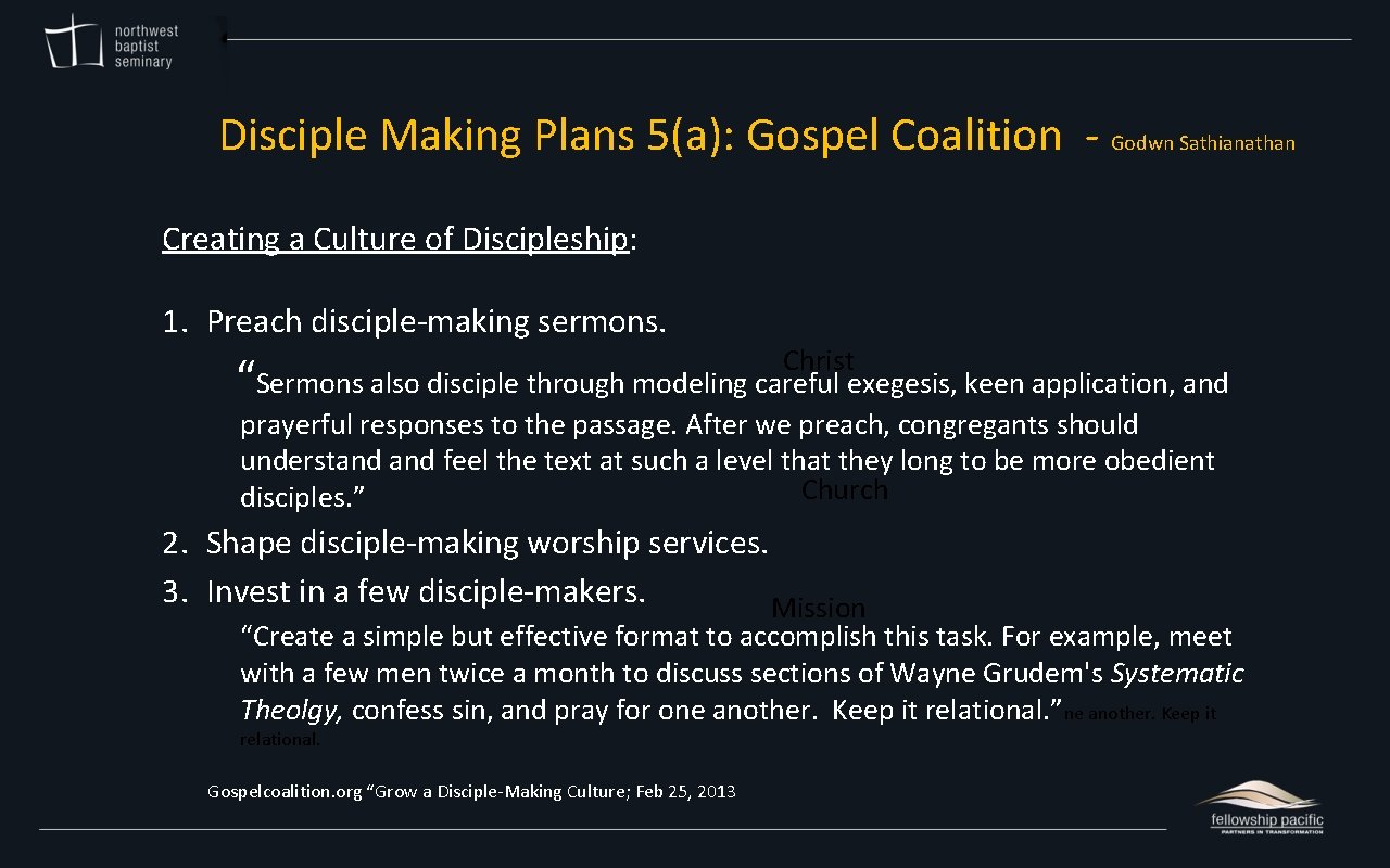 Disciple Making Plans 5(a): Gospel Coalition - Godwn Sathianathan Creating a Culture of Discipleship: