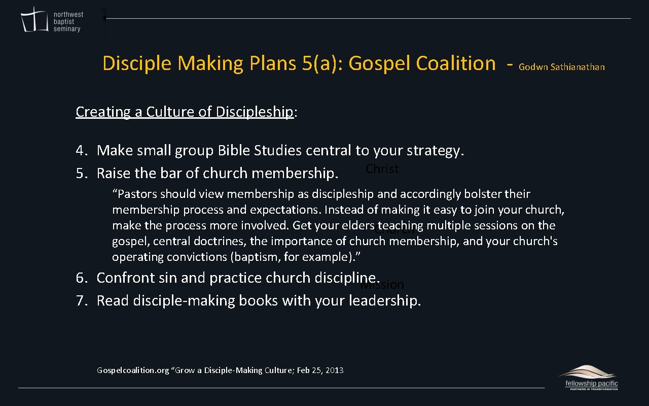 Disciple Making Plans 5(a): Gospel Coalition - Godwn Sathianathan Creating a Culture of Discipleship: