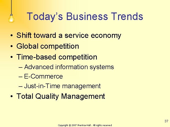 Today’s Business Trends • Shift toward a service economy • Global competition • Time-based Today’s Business Trends • Shift toward a service economy • Global competition • Time-based