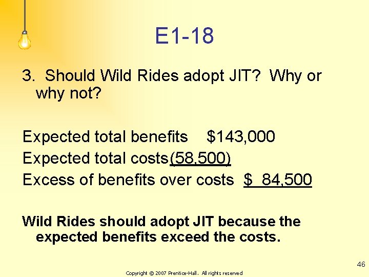 E 1 -18 3. Should Wild Rides adopt JIT? Why or why not? Expected