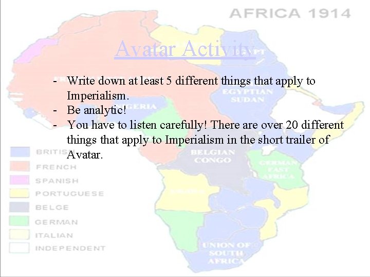 Avatar Activity - Write down at least 5 different things that apply to Imperialism.