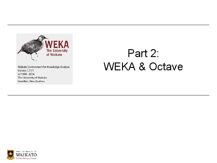 Part 2: WEKA & Octave 