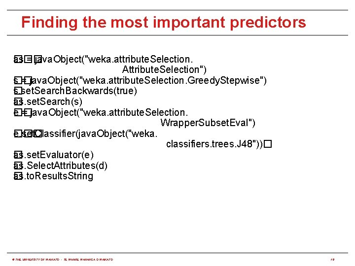 Finding the most important predictors as = java. Object("weka. attribute. Selection. ��� Attribute. Selection")