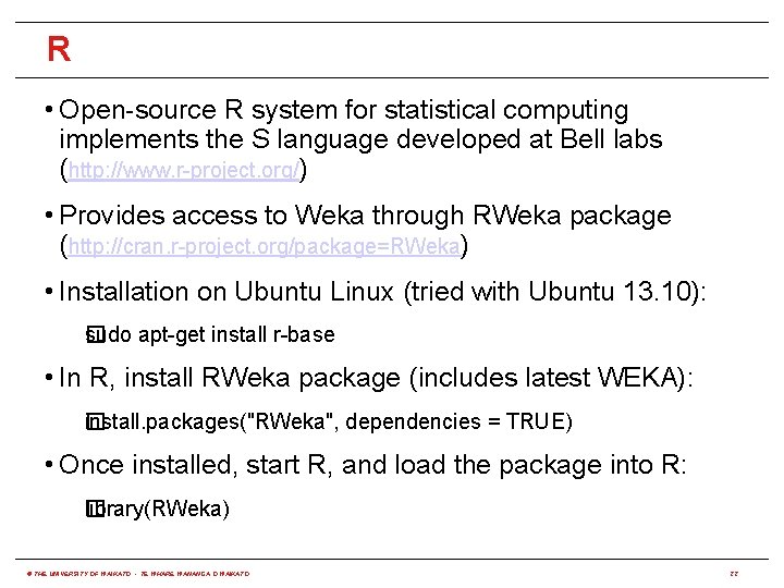 R • Open-source R system for statistical computing implements the S language developed at