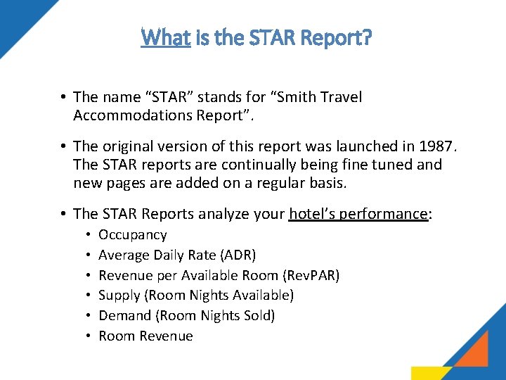 What is the STAR Report? • The name “STAR” stands for “Smith Travel Accommodations What is the STAR Report? • The name “STAR” stands for “Smith Travel Accommodations