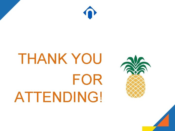 THANK YOU FOR ATTENDING! THANK YOU FOR ATTENDING!