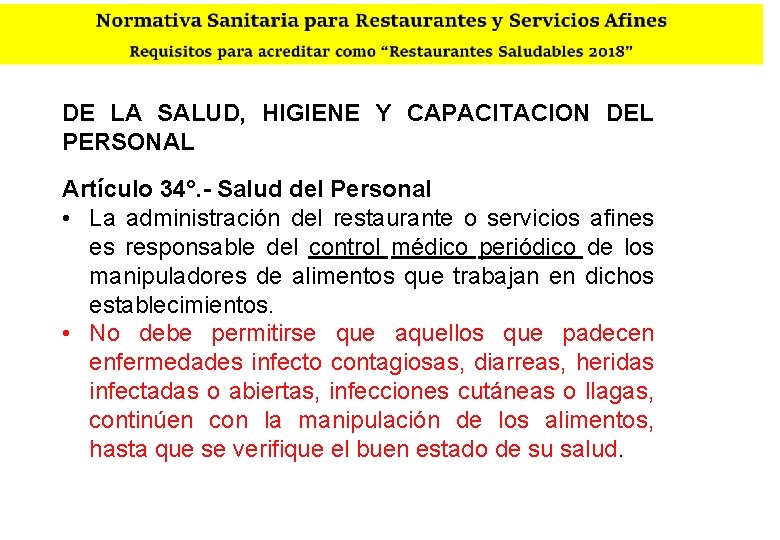 DE LA SALUD, HIGIENE Y CAPACITACION DEL PERSONAL Artículo 34°. - Salud del Personal