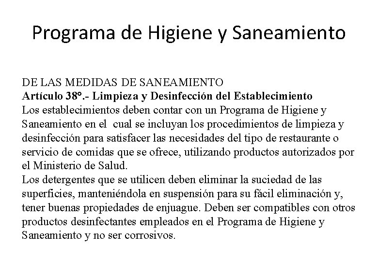 Programa de Higiene y Saneamiento DE LAS MEDIDAS DE SANEAMIENTO Artículo 38°. - Limpieza