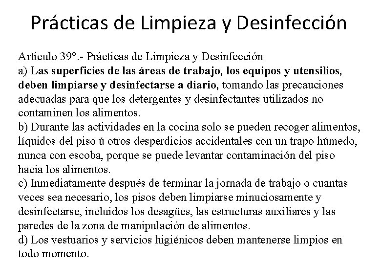 Prácticas de Limpieza y Desinfección Artículo 39°. - Prácticas de Limpieza y Desinfección a)