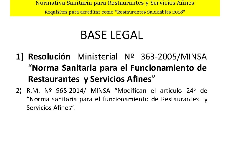 Normativa Sanitaria para Restaurantes y Servicios Afines Requisitos para acreditar como “Restaurantes Saludables 2018”