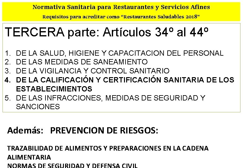 Normativa Sanitaria para Restaurantes y Servicios Afines Requisitos para acreditar como “Restaurantes Saludables 2018”