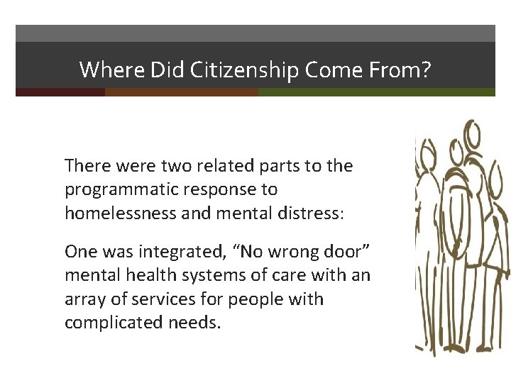 Where Did Citizenship Come From? There were two related parts to the programmatic response